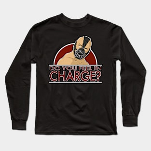 Do You Feel In Charge Long Sleeve T-Shirt